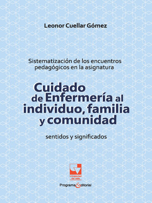 cover image of Cuidado de enfermería al individuo, familia y comunidad